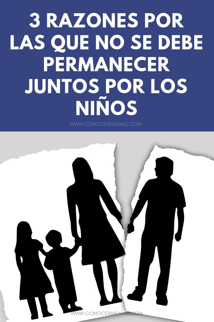 3 razones por las que no se debe permanecer juntos por los niños