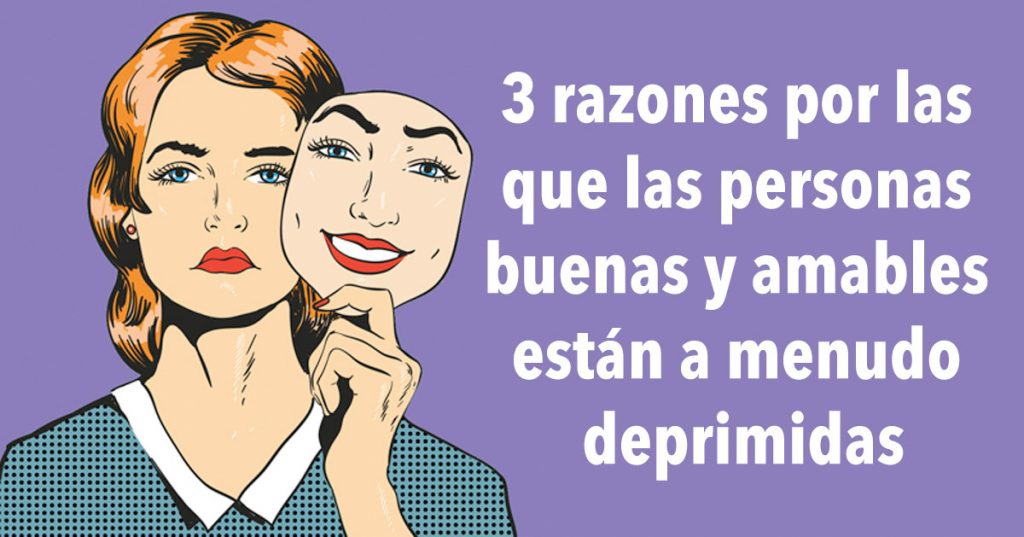 3 razones por las que las personas buenas y amables están a menudo deprimidas