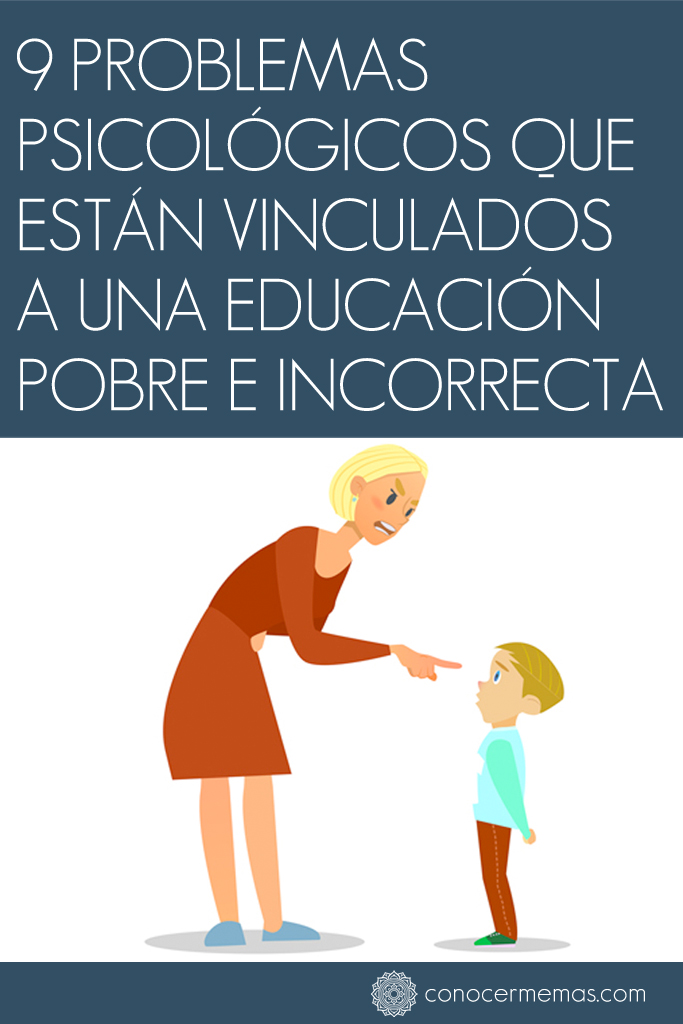 9 Problemas psicológicos que están vinculados a una educación pobre e incorrecta 1