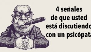 4 señales de que usted está discutiendo con un psicópata