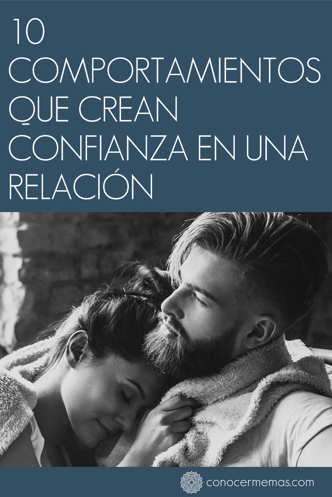 10 comportamientos que crean confianza en una relación