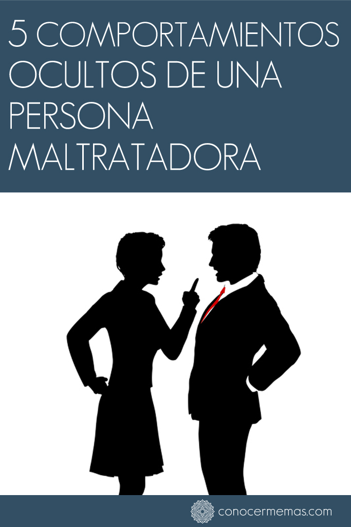 5 Comportamientos ocultos de una persona maltratadora 1