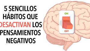 5 sencillos hábitos que eliminan los pensamientos negativos