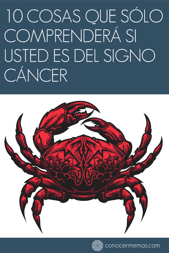 10 cosas que sólo comprenderá si eres del signo cáncer