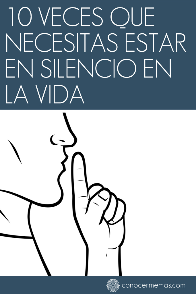 10 veces que necesitas estar en silencio en la vida