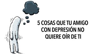 5 Cosas que tu amigo con depresión NO quiere oír de ti