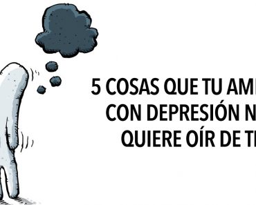 5 Cosas que tu amigo con depresión NO quiere oír de ti