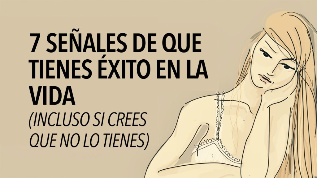 7 señales de que tienes éxito en la vida (incluso si crees que no lo tienes)