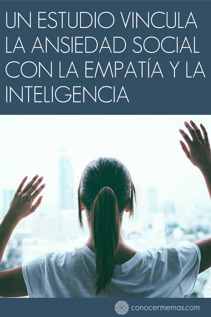 Un estudio vincula la ansiedad social con la empatía y la inteligencia