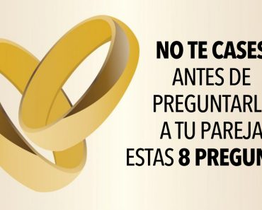 NO te cases antes de preguntarle a tu pareja estas 8 preguntas