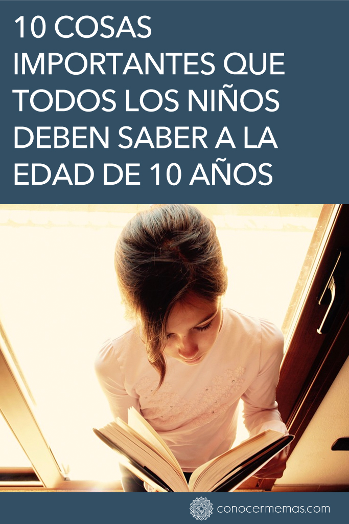 10 cosas importantes que todos los niños deben saber a la edad de 10 años