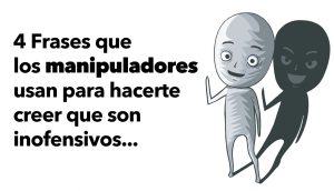 4 Frases que los manipuladores usan para hacerte creer que son inofensivos (y cómo responder) 3