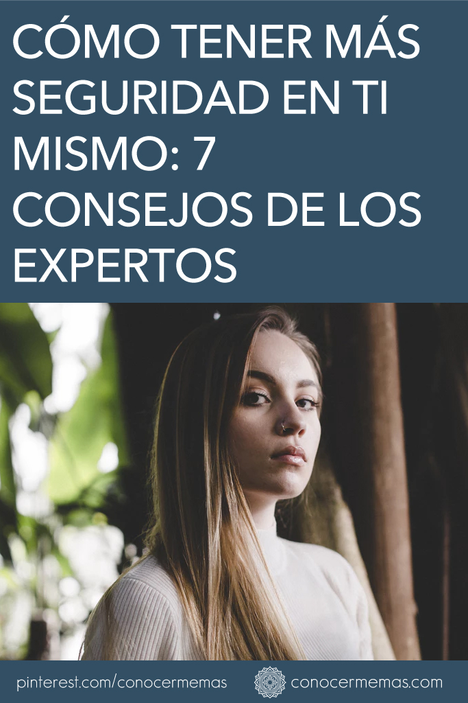 Cómo tener más seguridad en ti mismo: 7 consejos de los expertos