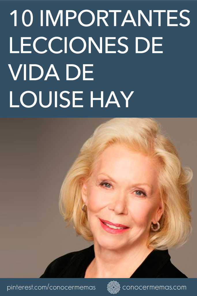 10 importantes lecciones de vida que podemos aprender de Louise Hay