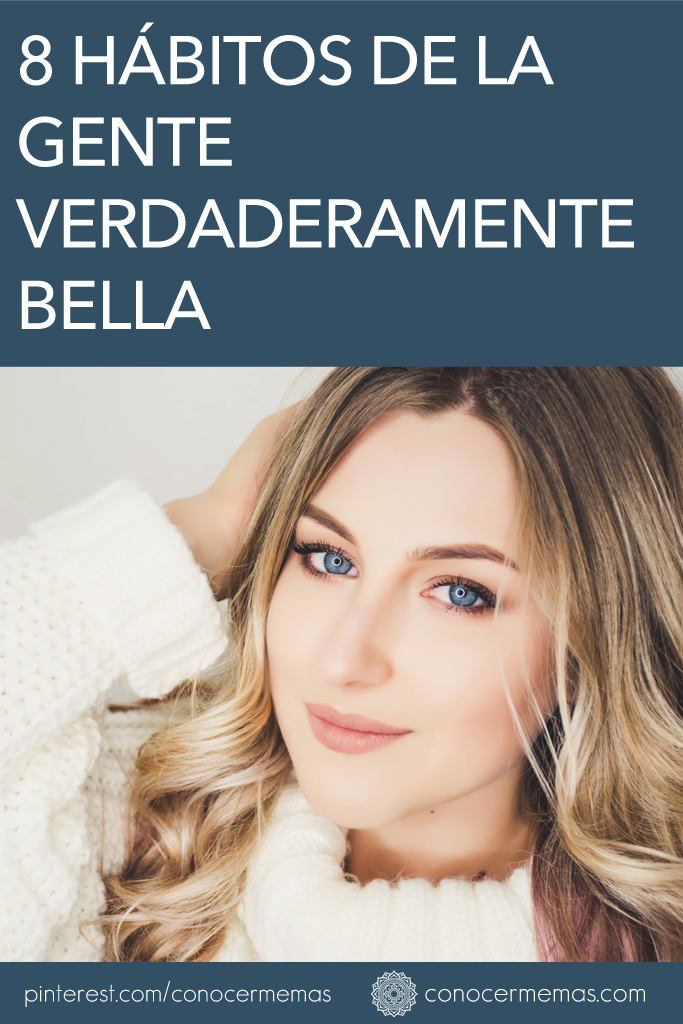 8 Hábitos de la gente verdaderamente bella