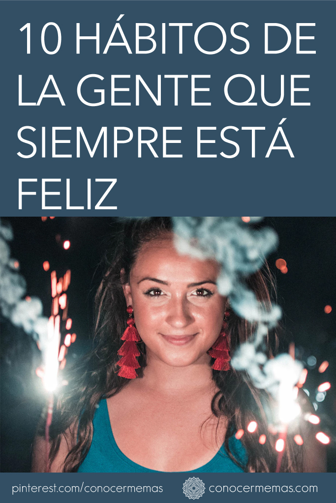 10 hábitos de la gente que siempre está feliz