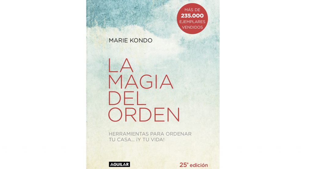 Libro de autoayuda: La magia del orden : herramientas para ordenar tu casa ¡y tu vida! de Marie Kondo