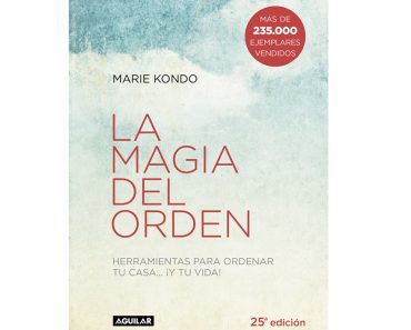 Libro de autoayuda: La magia del orden : herramientas para ordenar tu casa ¡y tu vida! de Marie Kondo