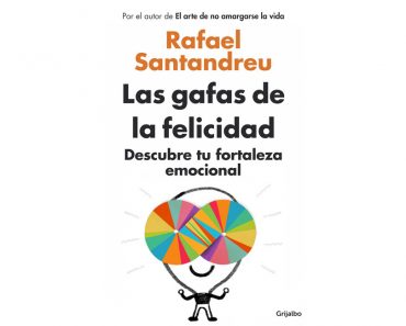 Libro de autoayuda: Las gafas de la felicidad de Rafael Santandreu