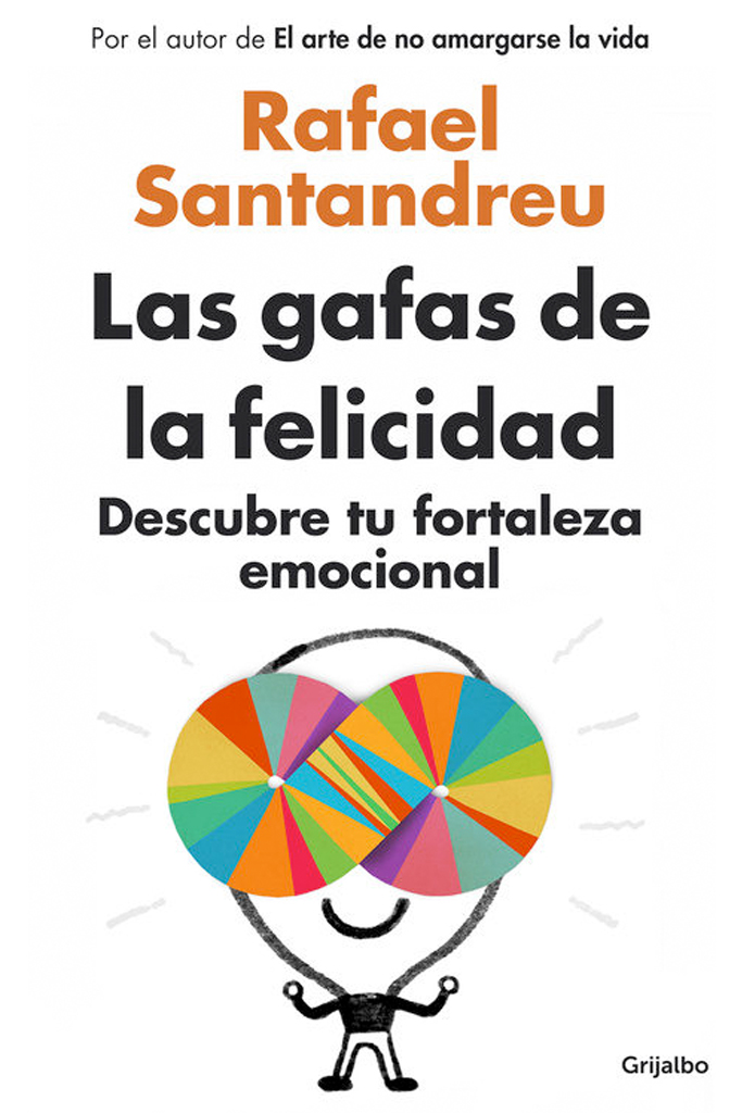Libro de autoayuda: Las gafas de la felicidad de Rafael Santandreu 1