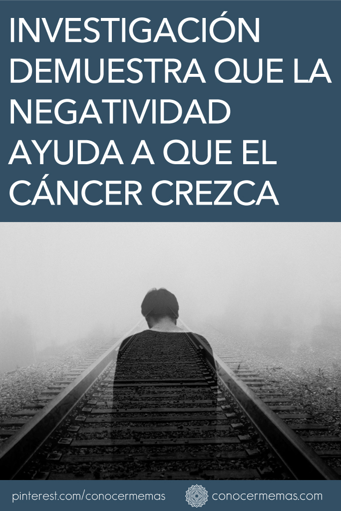 Investigación demuestra que la negatividad ayuda a que el cáncer crezca 1