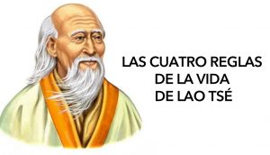 Las cuatro reglas de la vida de Lao Tsé 1