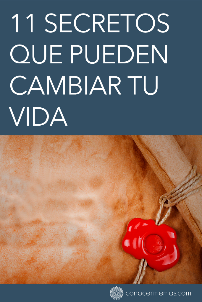 11 secretos que pueden cambiar tu vida