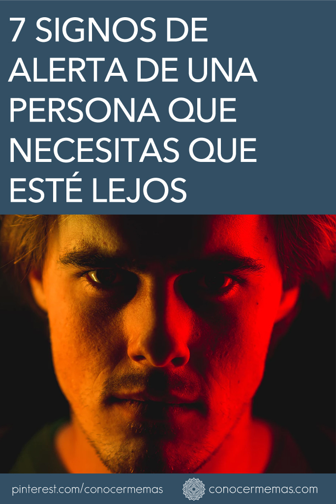 7 signos de alerta de una persona que necesitas que esté lejos