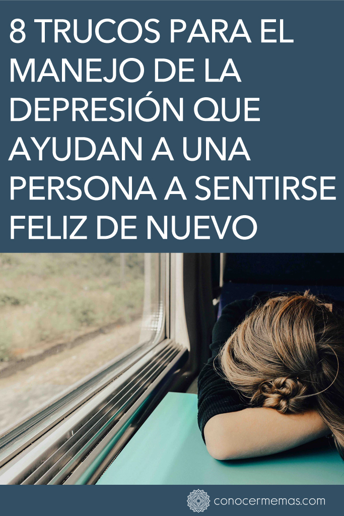 8 trucos para el manejo de la depresión que ayudan a una persona a sentirse feliz de nuevo