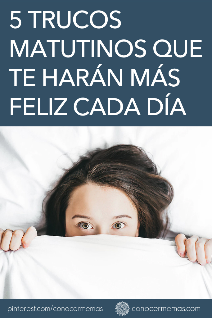 5 trucos matutinos que te harán más feliz cada día