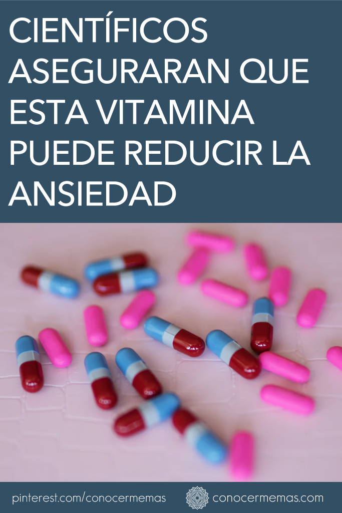 Científicos aseguraran que esta vitamina puede reducir la ansiedad