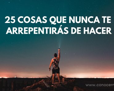 25 cosas que nunca te arrepentirás de hacer 6 25 cosas que nunca te arrepentirás de hacer