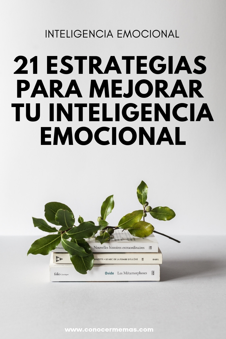 21 Estrategias para mejorar tu inteligencia emocional