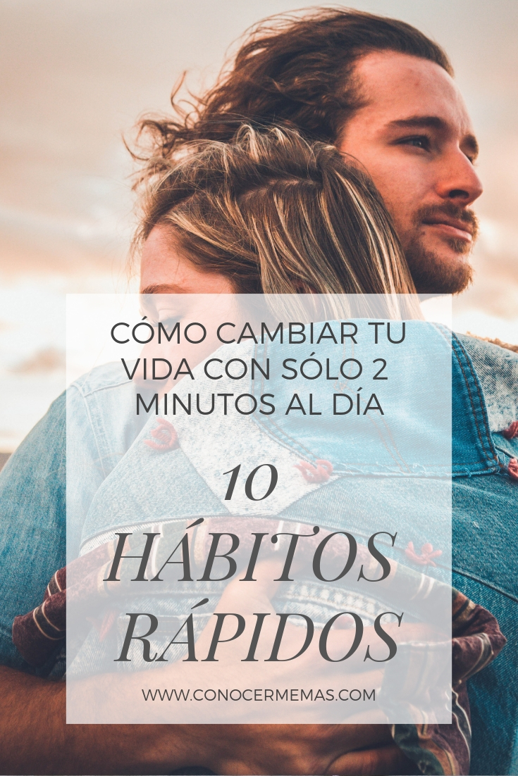 Cómo cambiar tu vida con sólo 2 minutos al día: 10 Hábitos rápidos