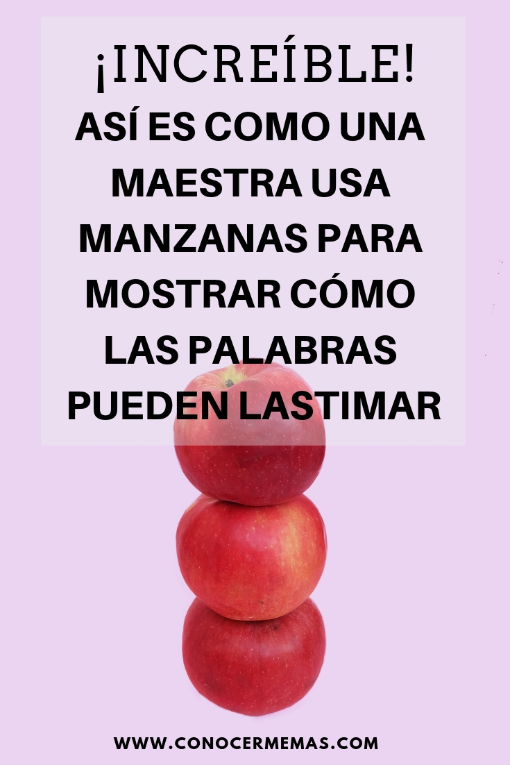 Así es como una maestra usa manzanas para mostrar cómo las palabras pueden lastimar