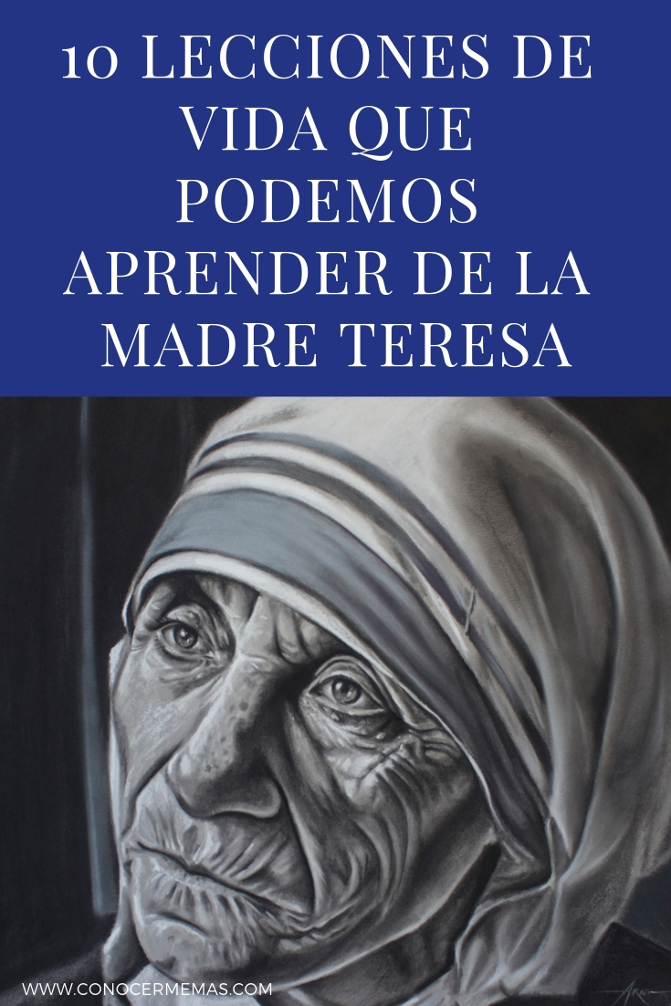 10 lecciones de vida que podemos aprender de la Madre Teresa