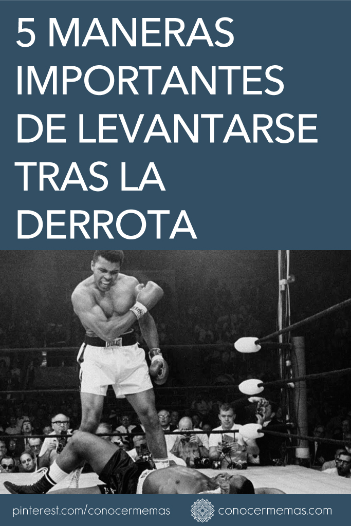 5 maneras importantes de levantarse tras la derrota