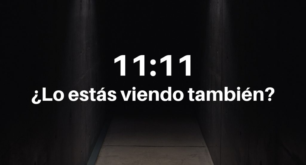 11:11 - ¿Lo estás viendo también?