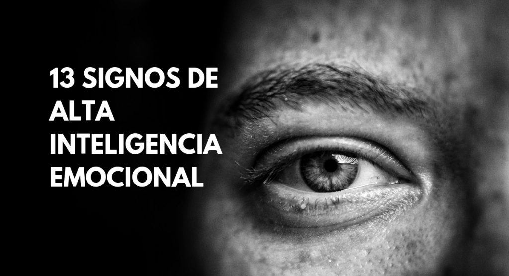 Inteligencia emocional: 13 Signos de alta inteligencia emocional 1