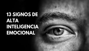 Inteligencia emocional: 13 Signos de alta inteligencia emocional 4