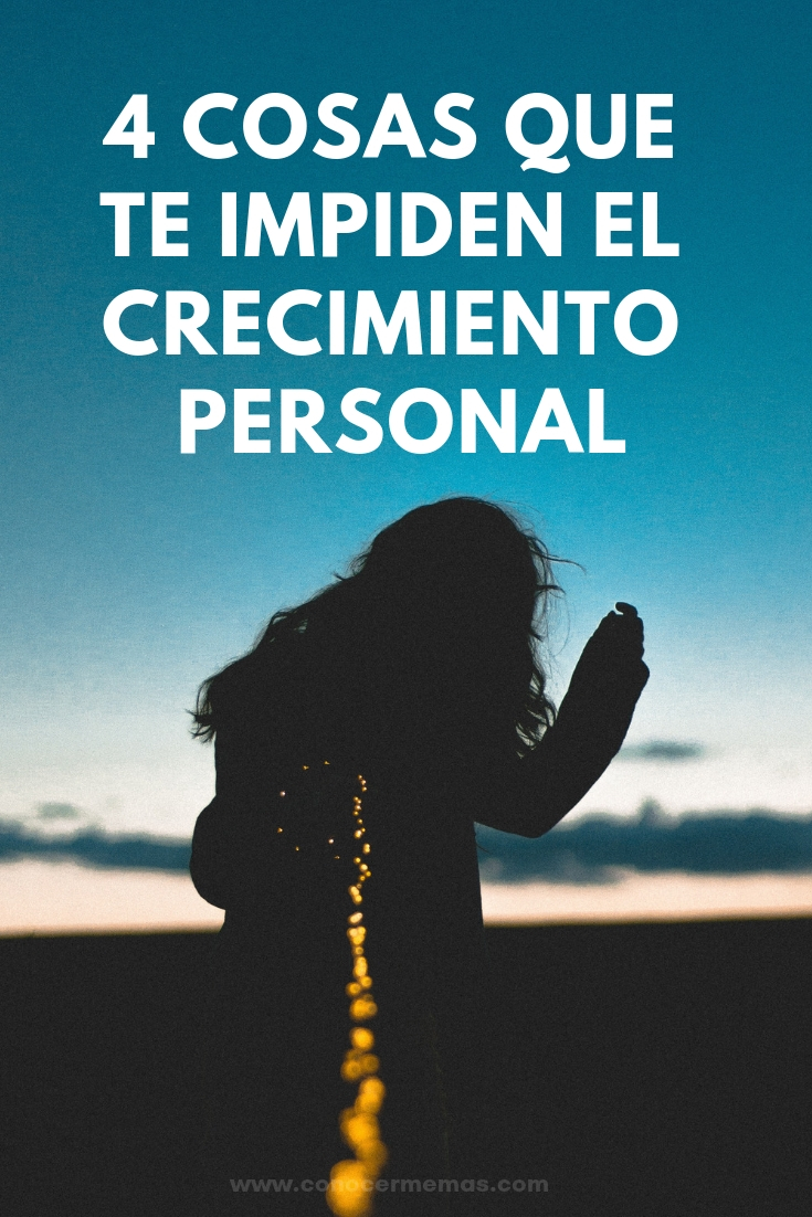 4 cosas que te impiden el crecimiento personal