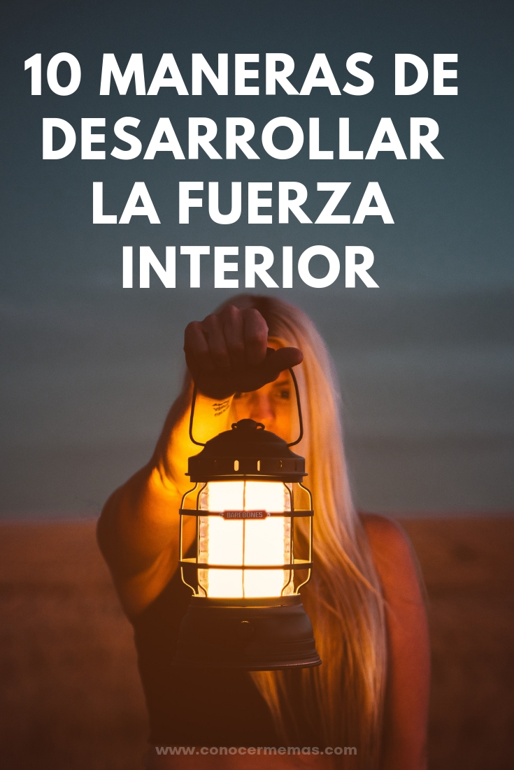 10 maneras de desarrollar la fuerza interior