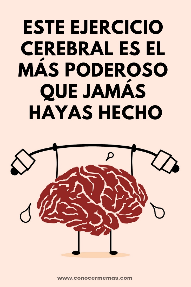 Este ejercicio cerebral es el más poderoso que jamás hayas hecho