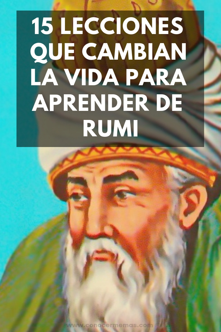 15 Lecciones que cambian la vida para aprender de Rumi