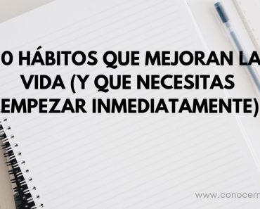 10 Hábitos que mejoran la vida (y que necesitas empezar inmediatamente)