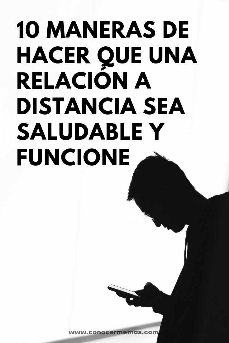 10 maneras de hacer que una relación a distancia sea saludable y funcione