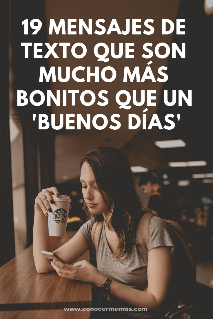 19 Mensajes de texto que son mucho más bonitos que un 'Buenos días'