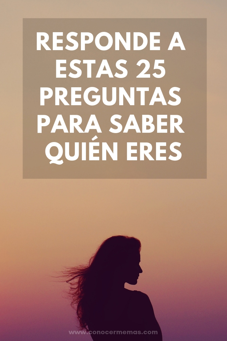 Responde a estas 25 preguntas para saber quién eres