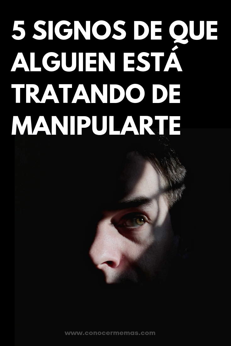 5 Signos de que alguien está tratando de manipularte