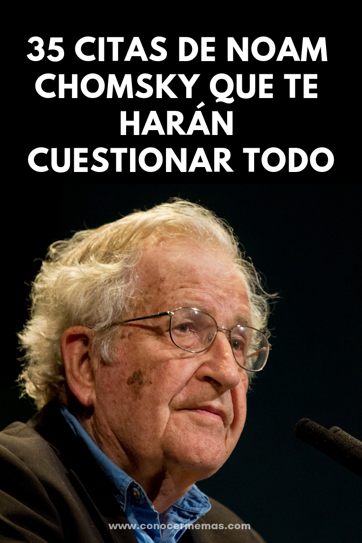 35 citas de Noam Chomsky que te harán cuestionar todo sobre la sociedad